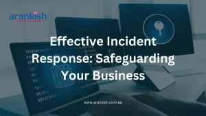 Effective Incident Response-Safeguarding Your Business