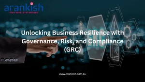 Unlocking Business Resilience with Governance, Risk, and Compliance (GRC)