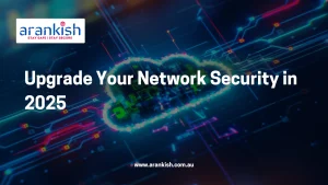 Upgrade Your Network Security in 2025