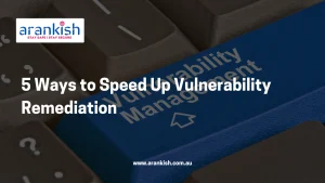 5 Ways to Speed Up Vulnerability Remediation