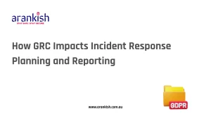 How GRC Impacts Incident Response Planning and Reporting