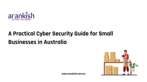 A Practical Cyber Security Guide for Small Businesses in Australia